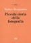 Cover of Piccola storia della fotografia