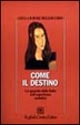 Cover of Come il destino