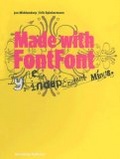 Made With Fontfont : Type for Independent Minds