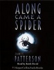 Cover of Along Came a Spider