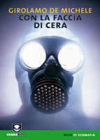 More about Con la faccia di cera