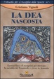 Cover of La dea nascosta