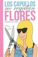 Cover of Los capullos no regalan flores