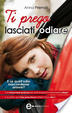 Cover of Ti prego lasciati odiare