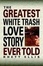 Cover of "The Greatest White Trash Love Story Ever Told"