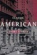 Cover of Classic American Short Stories