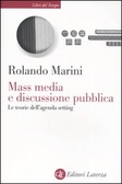 Mass media e discussione pubblica Le teorie dell'agenda setting