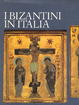 Cover of I Bizantini in Italia
