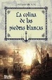 Cover of LA COLINA DE LAS PIEDRAS BLANCAS