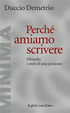 Cover of Perché amiamo scrivere