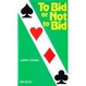 Cover of To bid or not to bid