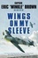 Cover of "Wings on My Sleeve"