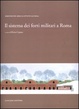 Cover of Il sistema dei forti militari a Roma