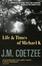 Cover of Life and Times of Michael K