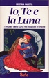 Cover of Io, te e la luna