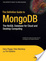 Cover of The Definitive Guide to MongoDB: The NoSQL Database for Cloud and Desktop Computing