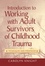 Cover of "Introduction to Working with Adult Survivors of Childhood Trauma"