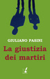 Cover of La giustizia dei martiri