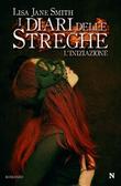 L'iniziazione I diari delle streghe - Vol. 1