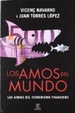 Cover of Los amos del mundo: las armas del terrorismo financiero