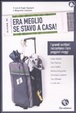 Cover of Era meglio se stavo a casa!