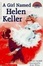 Cover of "Girl Named Helen Keller, A"
