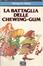 Cover of La battaglia delle chewing-gum