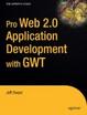 Cover of Pro Web 2.0 Application Development with GWT