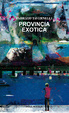 Cover of Provincia exotica
