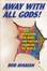 Cover of Away with All Gods!