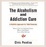 Cover of The Alcoholism and Addiction Cure