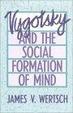 Cover of Vygotsky and the Social Formation of Mind