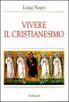 Cover of Vivere il cristianesimo