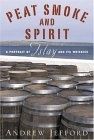 Peat Smoke and Spirit