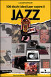 Cover of Cento dischi ideali per capire il jazz