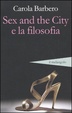 Cover of Sex and the city e la filosofia