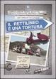 Cover of Il rettilineo è una tortura