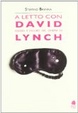 Cover of A letto con David. Sogno e incubo nel cinema di Lynch