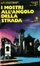 Cover of I mostri all'angolo della strada