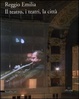 Cover of Reggio Emilia. Il teatro, i teatri, la città