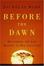 Cover of "Before the Dawn"