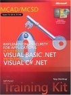 MCAD/MCSD Self-Paced Training Kit : Implementing Security for Applications with Microsoft  Visual Basic  .NET and Microsoft Visual C#  .NET (Pro-Certification)