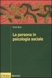Cover of La persona in psicologia sociale