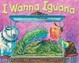 Cover of I Wanna Iguana