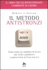 Più riguardo a Il metodo antistronzi