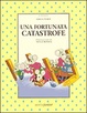 Cover of Una fortunata catastrofe