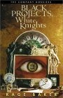 Black Projects, White Knights : The Company Dossiers