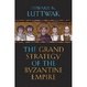Cover of The Grand Strategy of the Byzantine Empire