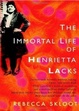 Cover of The Immortal Life of Henrietta Lacks