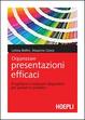 Cover of Organizzare presentazioni efficaci. Progettare e realizzare diapositive per parlare in pubblico